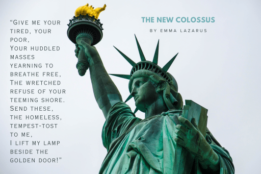 The New Colossus, a poem by Emma Lazarus